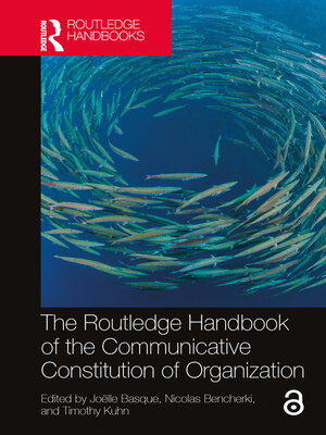 cover image of The Routledge Handbook of the Communicative Constitution of Organization